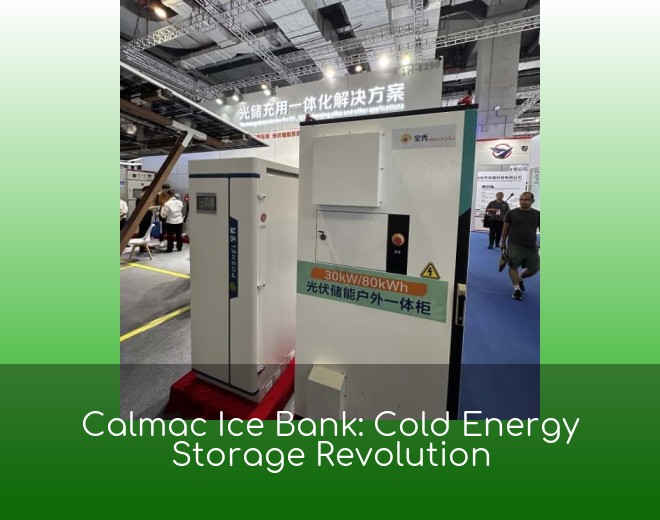 Calmac Ice Bank: Cold Energy Storage Revolution